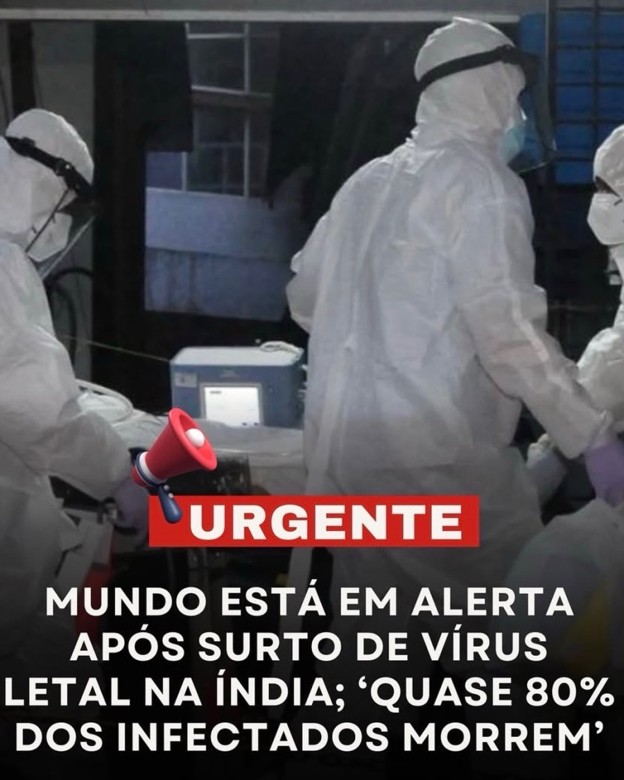 MUNDO EM ALERTA: NOVO VIRUS NA INDIA.