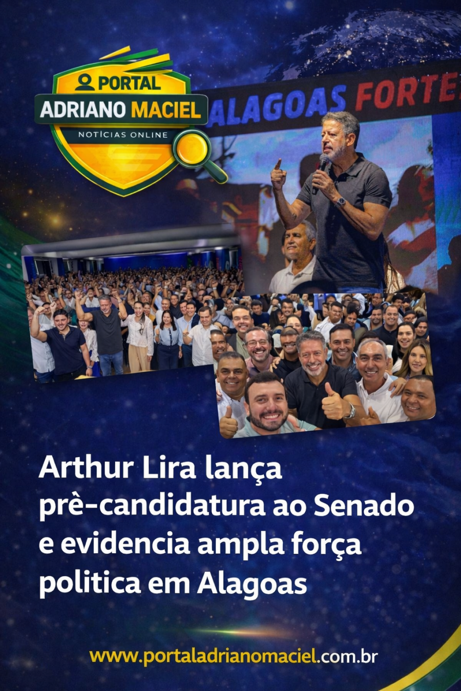 Arthur Lira lança pré-candidatura ao Senado e evidencia ampla força política em Alagoas