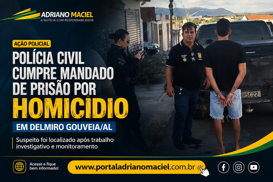 Polícia Civil cumpre mandado de prisão por homicídio em Delmiro Gouveia