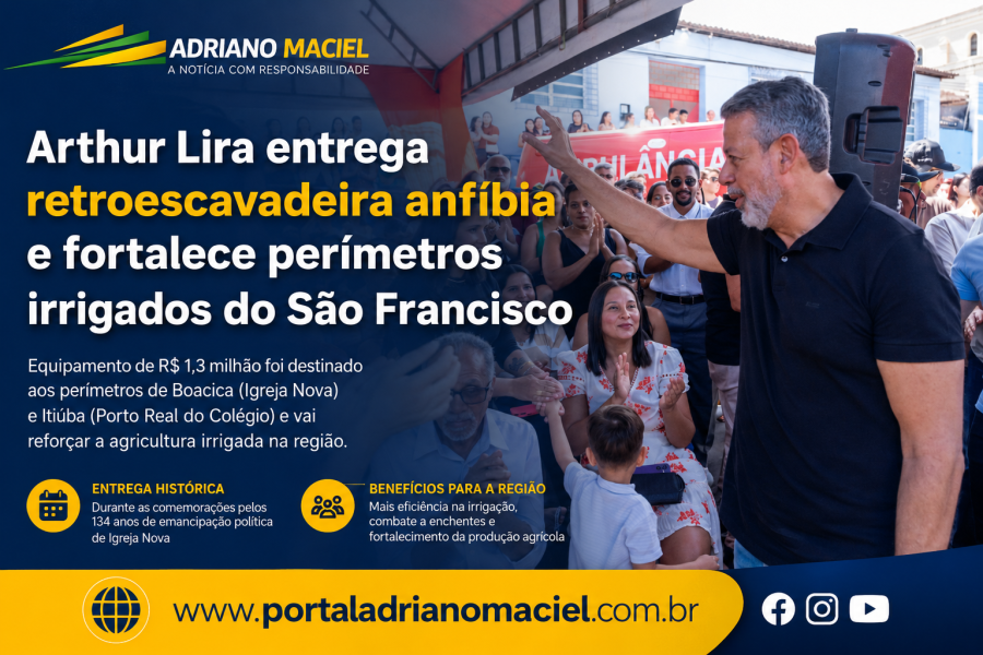 Em Igreja Nova, Arthur Lira entrega retroescavadeira anfíbia e fortalece perímetros irrigados do São Francisco