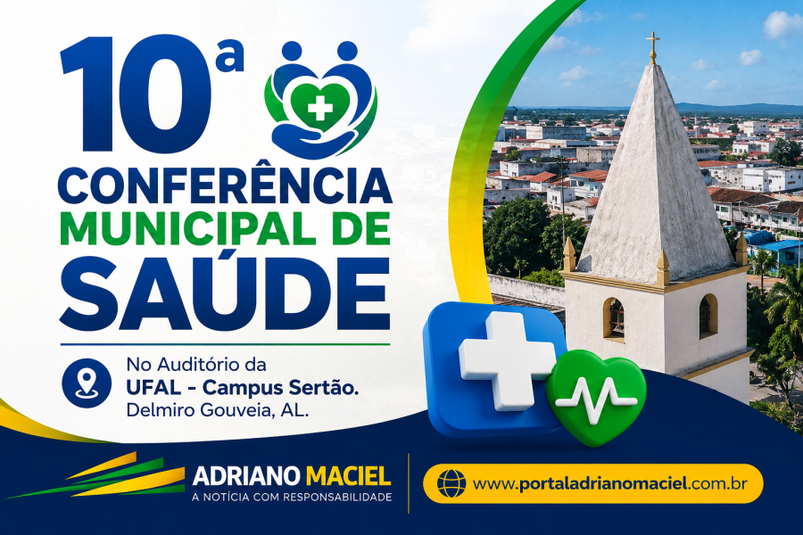 Prefeitura de Delmiro Gouveia realiza nesta quarta-feira, das 07h às 12h a 10ª Conferência Municipal de Saúde