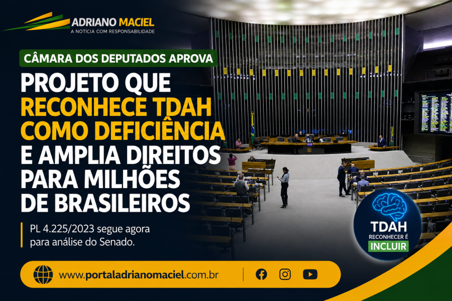 Câmara dos Deputados aprova projeto que reconhece TDAH como deficiência e amplia direitos no Brasil