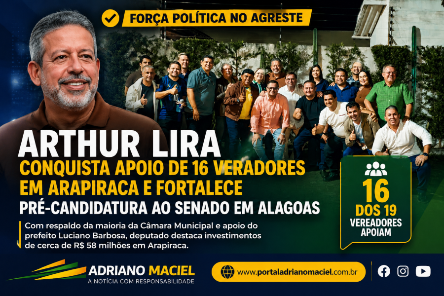 Arthur Lira reúne apoio de 16 vereadores em Arapiraca e fortalece pré-candidatura ao Senado