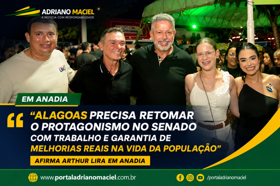 Arthur Lira defende retomada do protagonismo de Alagoas no Senado durante comemoração dos 225 anos de Anadia