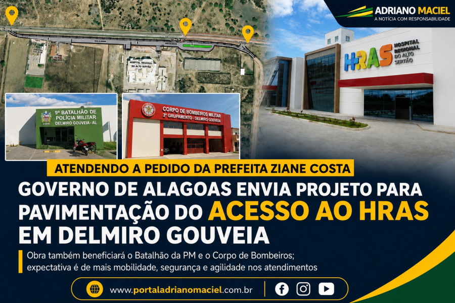 Atendendo a pedido da prefeita Ziane Costa, Governo de Alagoas envia projeto para pavimentação do acesso ao HRAS em Delmiro Gouveia