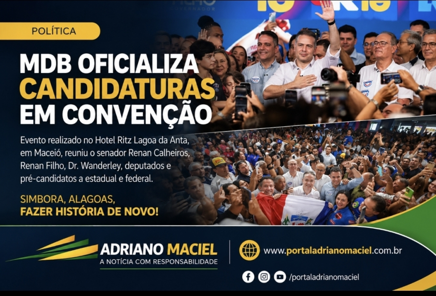 MDB oficializa candidaturas em convenção e reforça projeto de Renan Filho ao Governo de Alagoas