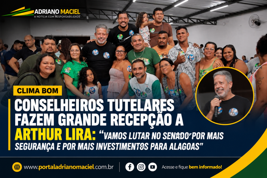 Clima Bom recebe Arthur Lira em grande mobilização com conselheiros tutelares de Maceió