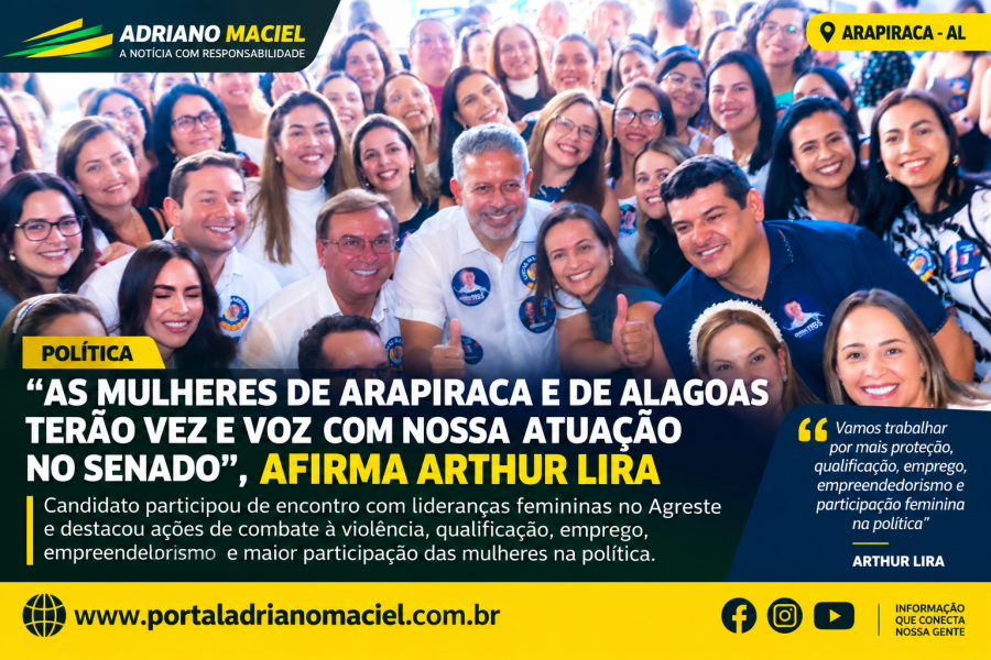Arthur Lira destaca compromisso com as mulheres durante encontro em Arapiraca