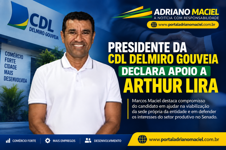 Presidente da CDL de Delmiro Gouveia declara apoio a Arthur Lira